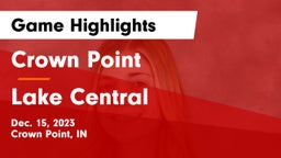 Crown Point  vs Lake Central  Game Highlights - Dec. 15, 2023