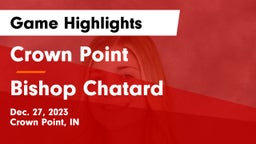 Crown Point  vs Bishop Chatard  Game Highlights - Dec. 27, 2023
