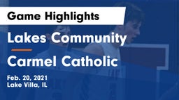 Lakes Community  vs Carmel Catholic  Game Highlights - Feb. 20, 2021