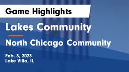 Lakes Community  vs North Chicago Community  Game Highlights - Feb. 3, 2023