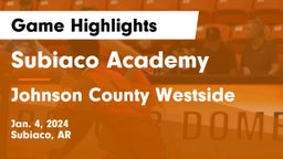 Subiaco Academy vs Johnson County Westside Game Highlights - Jan. 4, 2024
