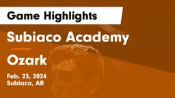 Subiaco Academy vs Ozark  Game Highlights - Feb. 23, 2024
