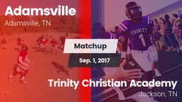 Matchup: Adamsville High vs. Trinity Christian Academy  2017