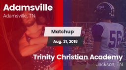 Matchup: Adamsville High vs. Trinity Christian Academy  2018