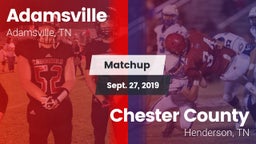 Matchup: Adamsville High vs. Chester County  2019