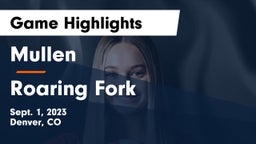 Mullen  vs Roaring Fork Game Highlights - Sept. 1, 2023