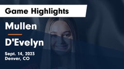 Mullen  vs D'Evelyn  Game Highlights - Sept. 14, 2023