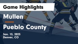 Mullen  vs Pueblo County  Game Highlights - Jan. 13, 2023