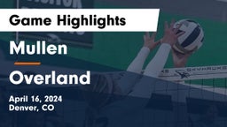 Mullen  vs Overland  Game Highlights - April 16, 2024