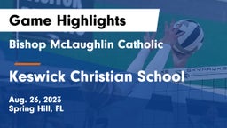 Bishop McLaughlin Catholic  vs Keswick Christian School Game Highlights - Aug. 26, 2023