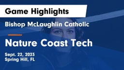 Bishop McLaughlin Catholic  vs Nature Coast Tech  Game Highlights - Sept. 22, 2023