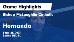 Bishop McLaughlin Catholic  vs Hernando  Game Highlights - Sept. 23, 2023