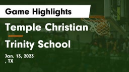 Temple Christian  vs Trinity School  Game Highlights - Jan. 13, 2023