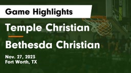 Temple Christian  vs Bethesda Christian  Game Highlights - Nov. 27, 2023