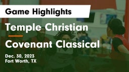 Temple Christian  vs Covenant Classical  Game Highlights - Dec. 30, 2023