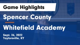 Spencer County  vs Whitefield Academy  Game Highlights - Sept. 26, 2022
