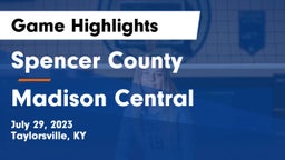 Spencer County  vs Madison Central  Game Highlights - July 29, 2023