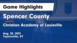 Spencer County  vs Christian Academy of Louisville Game Highlights - Aug. 28, 2023