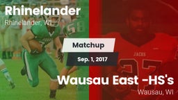 Matchup: Rhinelander High vs. Wausau East -HS's 2017