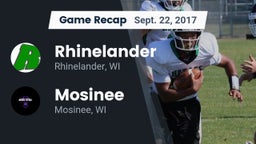 Recap: Rhinelander  vs. Mosinee  2017