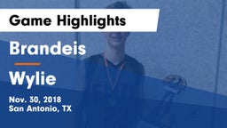 Brandeis  vs Wylie  Game Highlights - Nov. 30, 2018