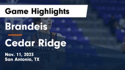 Brandeis  vs Cedar Ridge  Game Highlights - Nov. 11, 2023