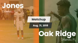 Matchup: Jones  vs. Oak Ridge  2018