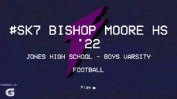 Jones football highlights #SK7 Bishop Moore HS '22