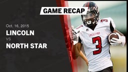 Recap: Lincoln  vs. North Star High 2015