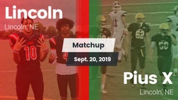 Matchup: Lincoln High vs. Pius X  2019