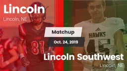 Matchup: Lincoln High vs. Lincoln Southwest  2019