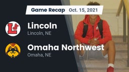 Recap: Lincoln  vs. Omaha Northwest  2021