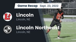 Recap: Lincoln  vs. Lincoln Northeast  2022
