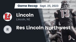 Recap: Lincoln  vs. Res Lincoln Northwest 2023