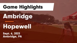 Ambridge  vs Hopewell  Game Highlights - Sept. 6, 2023