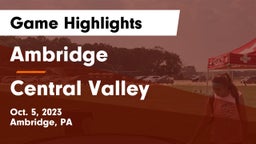 Ambridge  vs Central Valley  Game Highlights - Oct. 5, 2023