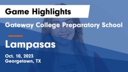 Gateway College Preparatory School vs Lampasas  Game Highlights - Oct. 10, 2023