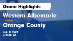 Western Albemarle  vs Orange County  Game Highlights - Feb. 8, 2022