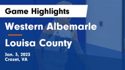 Western Albemarle  vs Louisa County Game Highlights - Jan. 3, 2023