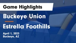 Buckeye Union  vs Estrella Foothills   Game Highlights - April 1, 2023