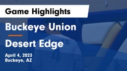 Buckeye Union  vs Desert Edge   Game Highlights - April 4, 2023