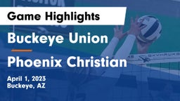 Buckeye Union  vs Phoenix Christian  Game Highlights - April 1, 2023