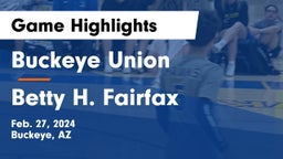 Buckeye Union  vs Betty H. Fairfax Game Highlights - Feb. 27, 2024