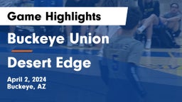 Buckeye Union  vs Desert Edge  Game Highlights - April 2, 2024