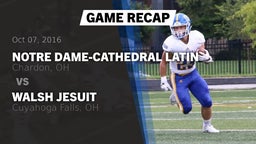Recap: Notre Dame-Cathedral Latin  vs. Walsh Jesuit  2016