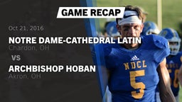 Recap: Notre Dame-Cathedral Latin  vs. Archbishop Hoban  2016