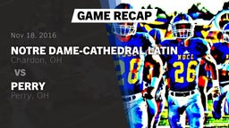 Recap: Notre Dame-Cathedral Latin  vs. Perry  2016