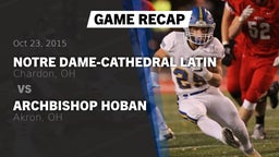 Recap: Notre Dame-Cathedral Latin  vs. Archbishop Hoban  2015