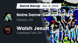 Recap: Notre Dame-Cathedral Latin  vs. Walsh Jesuit  2023