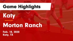 Katy  vs Morton Ranch  Game Highlights - Feb. 18, 2020